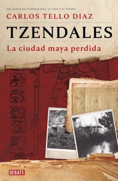 portada Tzendales, la Ciudad Maya Perdida
