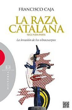 portada La Raza Catalana. La Invasión De Los Ultracuerpos - Volumen 2 (Ensayo) (in Spanish)
