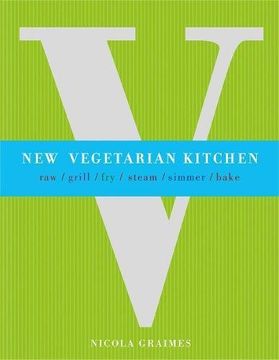 portada New Vegetarian Kitchen. Nicola Graimes (en Inglés)