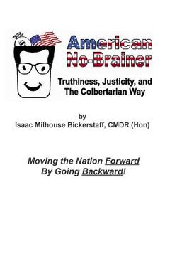 portada American No-Brainer: Truthiness, Justicity, and the Colbertarian Way (en Inglés)