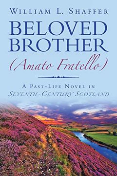 portada Beloved Brother (Amato Fratello): A Past-Life Novel in Seventh-Century Scotland (in English)