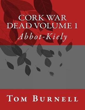 portada Cork War Dead Volume 1: Abbott-Kiely (en Inglés)