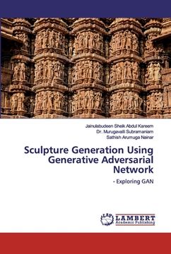 portada Sculpture Generation Using Generative Adversarial Network (en Inglés)