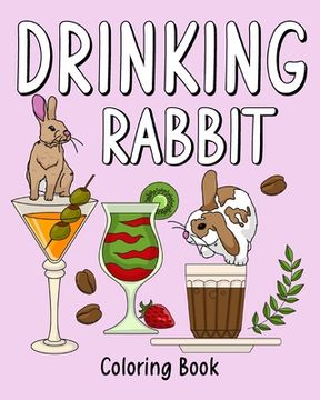 portada Drinking Rabbit Coloring Book (en Inglés)