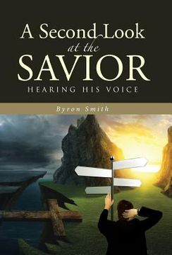 portada A Second Look at the Savior: Hearing His Voice (en Inglés)