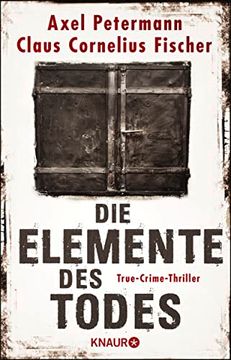 portada Die Elemente des Todes: True-Crime-Thriller (en Alemán)