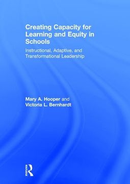 portada Creating Capacity for Learning and Equity in Schools: Instructional, Adaptive, and Transformational Leadership (in English)
