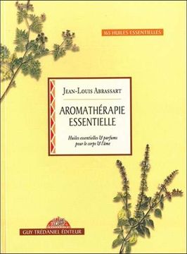 portada Aromathérapie Essentielle: Huiles Essentielles et Parfums Pour le Corps