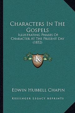portada characters in the gospels: illustrating phases of character at the present day (1852)