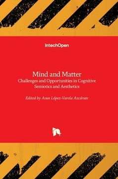 portada Mind and Matter: Challenges and Opportunities in Cognitive Semiotics and Aesthetics (en Inglés)