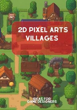 portada 2D Pixel Arts Villages: Ideas for Game Designers (en Inglés)
