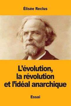 portada L'évolution, la révolution et l'idéal anarchique