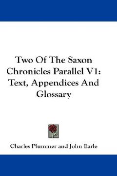 portada two of the saxon chronicles parallel v1: text, appendices and glossary (en Inglés)
