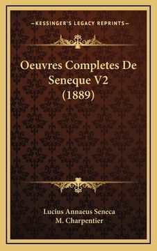 portada Oeuvres Completes De Seneque V2 (1889) (en Francés)