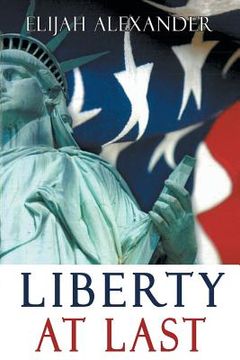 portada Liberty At Last (en Inglés)
