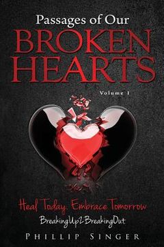 portada Passages of Our Broken Hearts: How To Get Over Your Ex and Cure Your Broken Heart