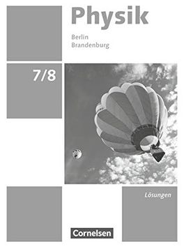 portada Physik - Neue Ausgabe - Berlin/Brandenburg: 7. /8. Schuljahr - Lösungen zum Schülerbuch (in German)