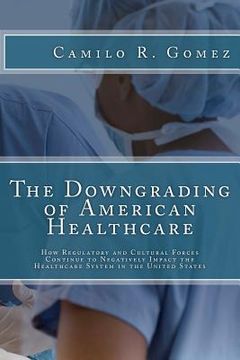 portada the downgrading of american healthcare (in English)