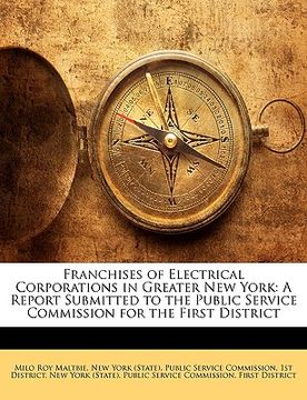 portada franchises of electrical corporations in greater new york: a report submitted to the public service commission for the first district