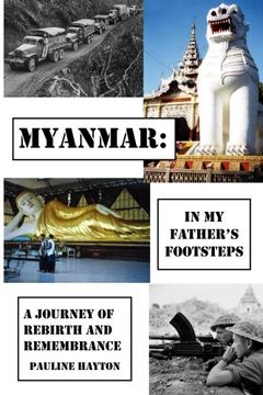 portada Myanmar: In My Father's Footsteps: A Journey of Rebirth and Remembrance