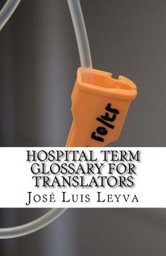 portada Hospital Term Glossary for Translators: English-Spanish Medical Terms (in English)