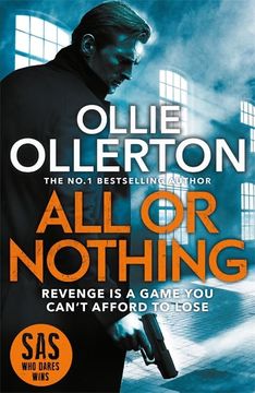 portada All or Nothing: The Explosive new Action Thriller From Bestselling Author and Sas: Who Dares Wins Star (in English)