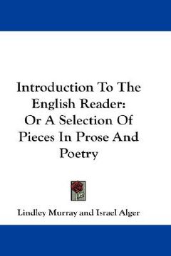 portada introduction to the english reader: or a selection of pieces in prose and poetry (en Inglés)