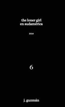 portada The Loner Girl en Sudamérica: 2014 (en Inglés)
