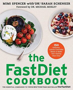 portada The FastDiet Cookbook: 150 Delicious, Calorie-Controlled Meals to Make Your Fasting Days Easy