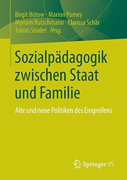 portada Sozialpã¤Dagogik Zwischen Staat und Familie: Alte und Neue Politiken des Eingreifens (German Edition) [Soft Cover ] (in German)
