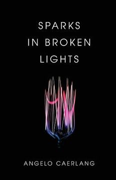 portada Sparks In Broken Lights (en Inglés)