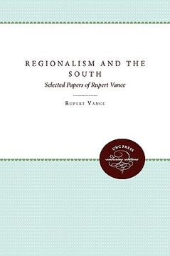portada regionalism and the south: selected papers of rupert vance (en Inglés)