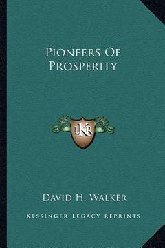 portada pioneers of prosperity (en Inglés)