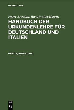 portada Harry Bresslau; Hans-Walter Klewitz: Handbuch der Urkundenlehre für Deutschland und Italien. Band 2, Abteilung 1 (en Alemán)