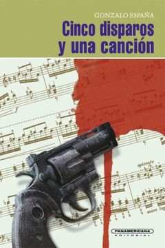 portada Cinco Disparos y una Cancion (in Spanish)