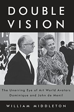 portada Double Vision: The Unerring eye of art World Avatars Dominique and John de Menil (en Inglés)