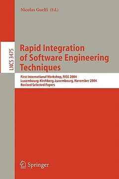 portada rapid integration of software engineering techniques: first international workshop, rise 2004, luxembourg-kirchberg, luxembourg, november 26, 2004, re (en Inglés)
