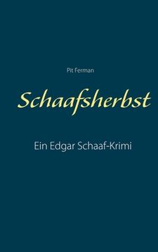 portada Schaafsherbst: Ein Edgar Schaaf-Krimi (German Edition) [Soft Cover ] (in German)