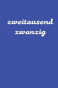 portada Zweitausend Zwanzig: 2020 Kalenderbuch a5 a5 Blau (en Alemán)