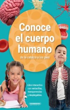 portada Conoce el Cuerpo Humano de la Cabeza a los Pies (in Spanish)