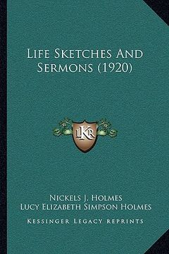 portada life sketches and sermons (1920) (en Inglés)
