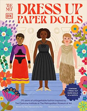 portada The met Dress-Up Paper Dolls: 170 Years of Unforgettable Fashion From the Metropolitan Museum of Art's Costume Institute (dk the Met) (en Inglés)