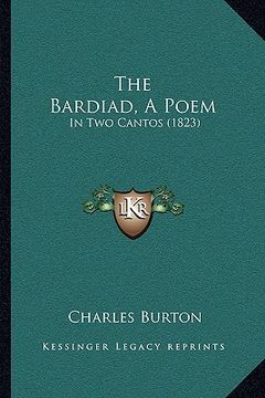 portada the bardiad, a poem the bardiad, a poem: in two cantos (1823) in two cantos (1823) (en Inglés)