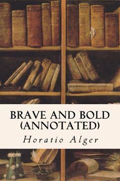 portada Brave and Bold (annotated) (in English)