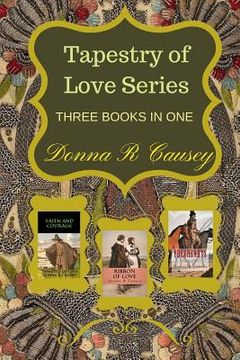 portada Tapestry of Love: Three Books In One (in English)