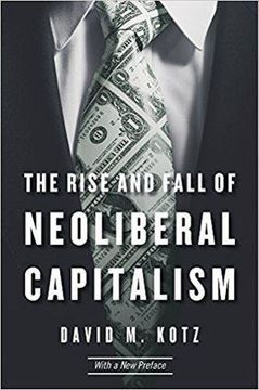 portada The Rise and Fall of Neoliberal Capitalism