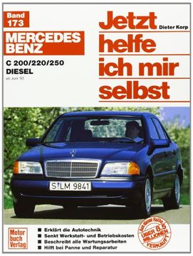 portada Mercedes Benz C 200 / 220/ 250 Diesel ab Juni '93. Jetzt helfe ich mir selbst (in German)