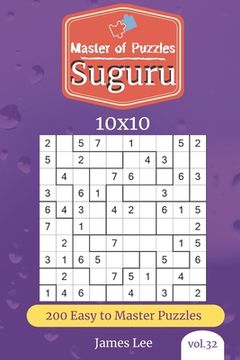 portada Master of Puzzles - Suguru 200 Easy to Master Puzzles 10x10 (vol. 32) (en Inglés)