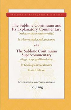 portada The Sublime Continuum and its Explanatory Commentary: With the Sublime Continuum Supercommentary - Revised Edition (Treasury of the Buddhist Sciences)