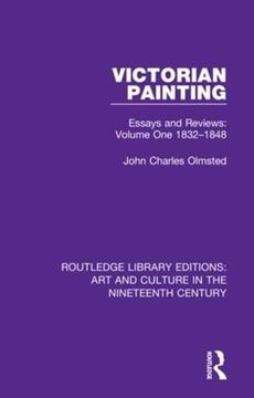 portada Victorian Painting: Essays and Reviews: Volume one 1832-1848 (Routledge Library Editions: Art and Culture in the Nineteenth Century) 